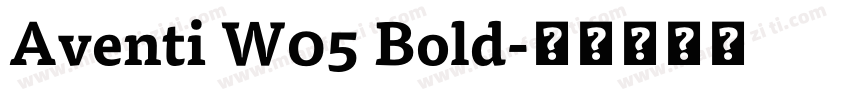 Aventi W05 Bold字体转换